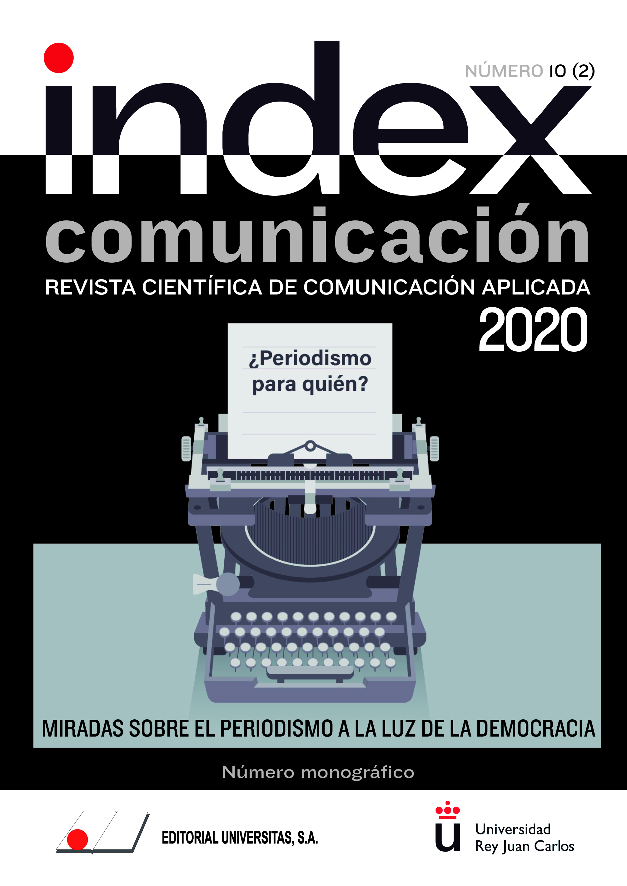 					Ver Vol. 10 Núm. 2 (2020): Periodismo y democracia
				